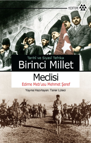 Tarihi ve Siyasi Tefrika Birinci Millet Meclisi | benlikitap.com