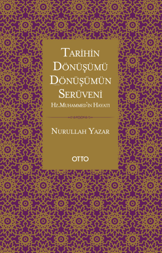 Tarihin Dönüşümü, Dönüşümün Serüveni;Hz. Muhammed’in Hayatı | benlikit