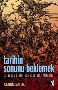 Tarihin Sonunu Beklemek | benlikitap.com