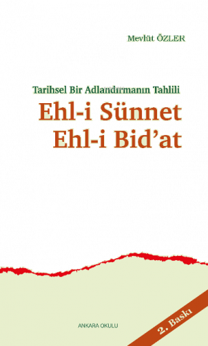 Tarihsel Bir Adlandırmanın Tahlili Ehl-i Sünnet Ehl-i Bid'at | benliki