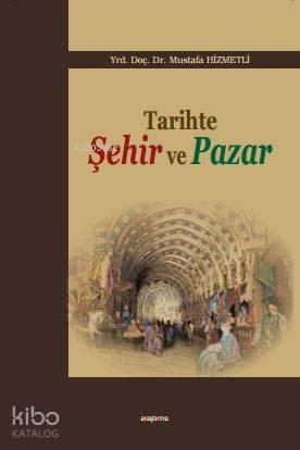 Tarihte Şehir ve Pazar | benlikitap.com