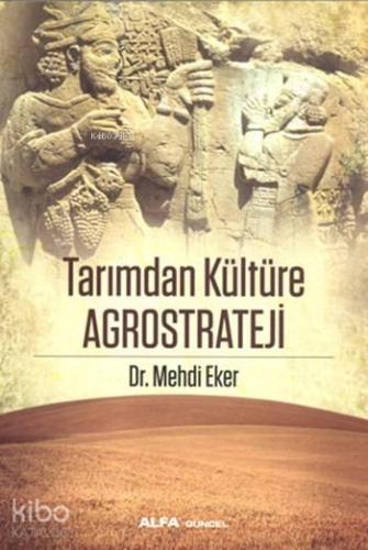 Tarımdan Kültüre Agrostrateji | benlikitap.com