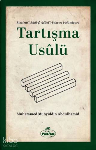 Tartışma Usulü Risaletü'l - Adabi'l Bahs ve'l - Münazara | benlikitap.