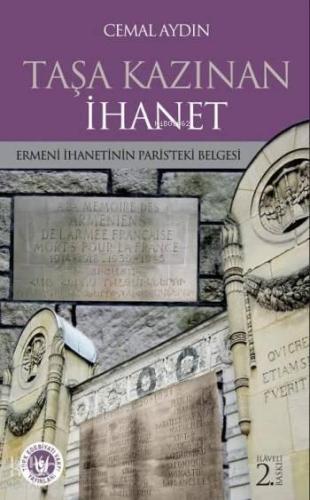 Taşa Kazınan İhanet; Ermeni İhanetinin Paris'teki Belgesi | benlikitap