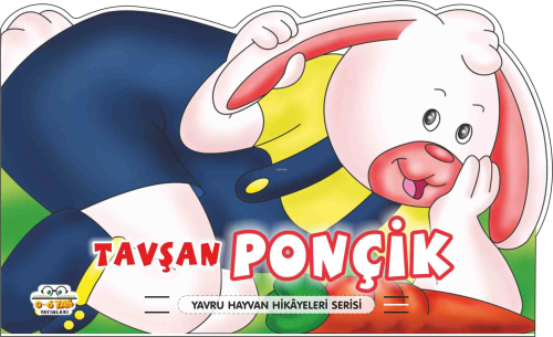 Tavşan Ponçik – Yavru Hayvan Hikâyeleri | benlikitap.com