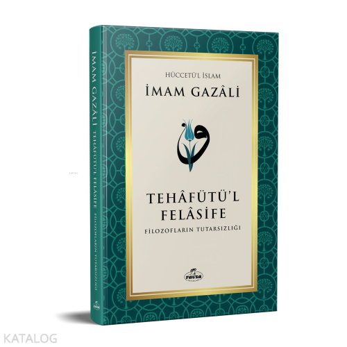 Tehafütü’l Felâsife; Filozofların Tutarsızlığı | benlikitap.com