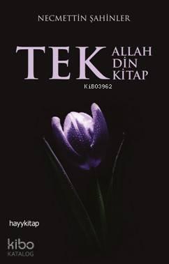 Tek Allah Tek Din Tek Kitap | benlikitap.com