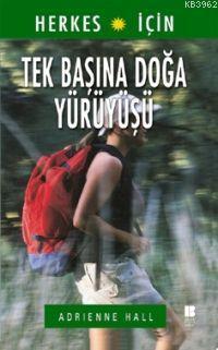 Tek Başına Doğa Yürüyüşü | benlikitap.com