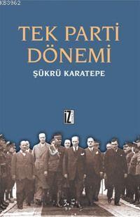 Tek Parti Dönemi | benlikitap.com