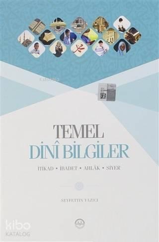 Temel Dini Bilgiler; İtikad - İbadet - Ahlak - Siyer | benlikitap.com