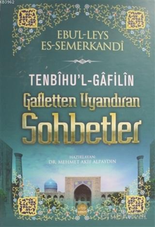 Tenbihul Gafilin Gafletten Uyandıran Sohbetler | benlikitap.com