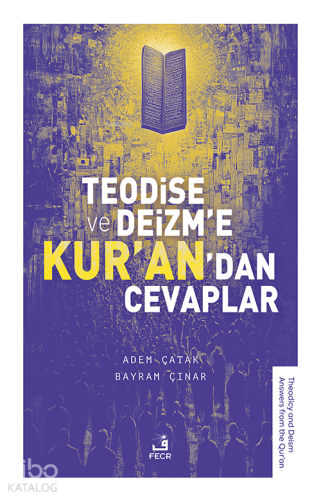 Teodise ve Deizm’e Kur’an’dan Cevaplar | benlikitap.com