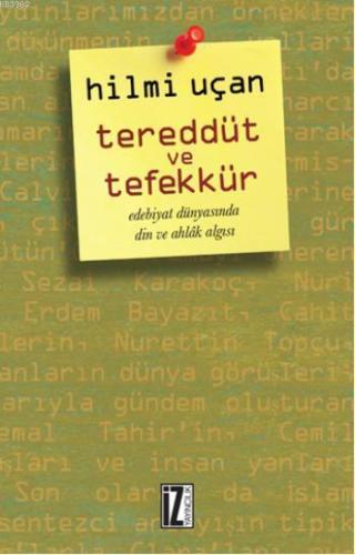 Tereddüt ve Tefekkür; Edebiyat Dünyasında Din ve Ahlak Algısı | benlik