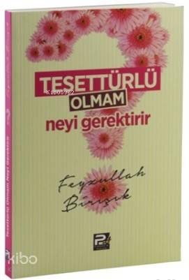 Tesettürlü Olmam Neyi Gerektirir | benlikitap.com