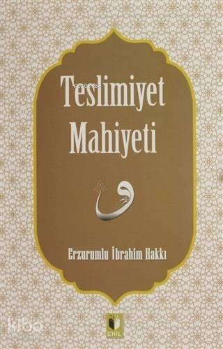 Teslimiyet Mahiyeti | benlikitap.com