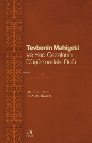 Tevbenin Mahiyeti Ve Had Cezalarını Düşürmedeki Rolü | benlikitap.com