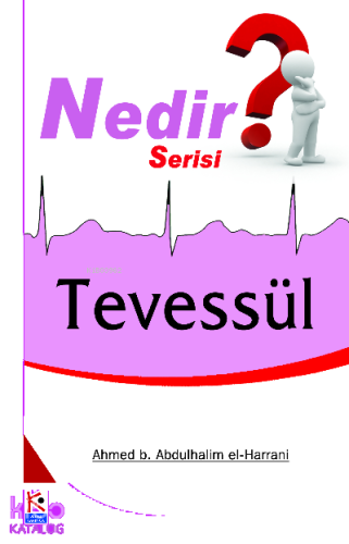 Tevessül Nedir | benlikitap.com