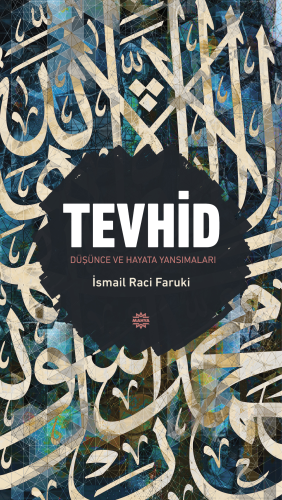 Tevhid;Düşünce ve Hayata Yansımaları | benlikitap.com