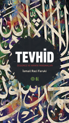 Tevhid;Düşünce ve Hayata Yansımaları | benlikitap.com