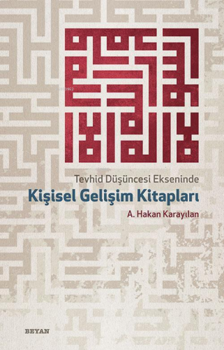 Tevhid Düşüncesi Ekseninde Kişisel Gelişim Kitapları | benlikitap.com