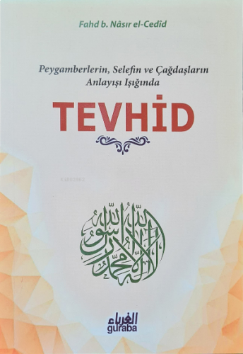 Tevhid Peygamberlerin, Selefin ve Çağdaşların Işığında | benlikitap.co