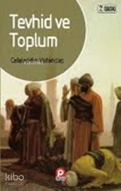 Tevhid ve Toplum | benlikitap.com