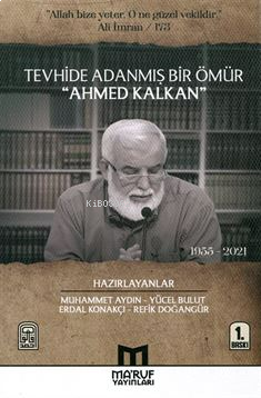 Tevhide Adanmış Bir Ömür Ahmed Kalkan | benlikitap.com