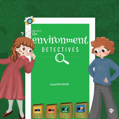 The Environment Detectives (Çevre Dedektifleri) | benlikitap.com