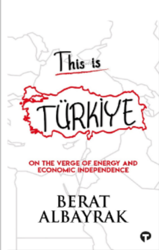 This is Türkiye / On The Verge of Energy and Economic Independence | b