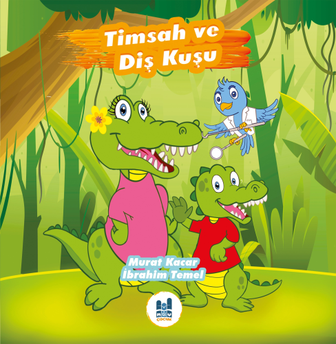 Timsah Ve Diş Kuşu | benlikitap.com