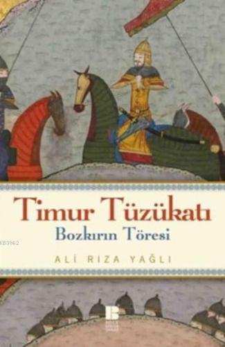 Timur Tüzükatı; Bozkırın Töresi | benlikitap.com