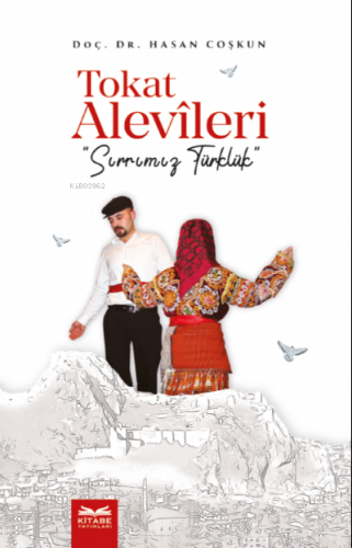 Tokat Alevileri;Sırrımız Türklük | benlikitap.com