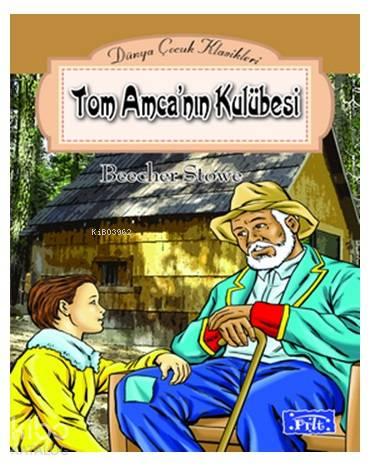 Tom Amca'nın Kulübesi | benlikitap.com