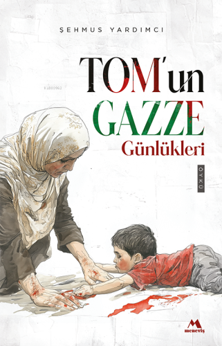 Tom’un Gazze Günlükleri | benlikitap.com