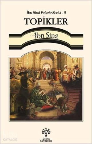 Topikler - İbn Sînâ Felsefe Serisi 5 | benlikitap.com