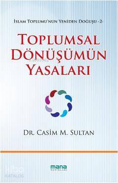 Toplumsal Dönüşümün Yasaları; İslam Toplumunun Yeniden Doğuşu 2 | benl