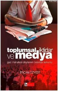 Toplumsal İktidar ve Medya | benlikitap.com