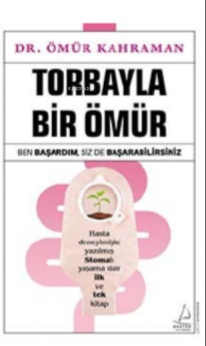 Torbayla Bir Ömür;Ben Başardım, Siz de Başarabilirsiniz | benlikitap.c