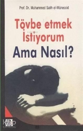 Tövbe Etmek İstiyorum Ama Nasıl? | benlikitap.com