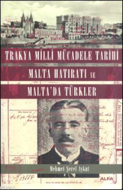 Trakya Milli Mücadele Tarihi Malta Hatıratı | benlikitap.com