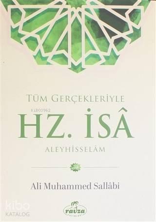 Tüm Gerçekleriyle Hz. İsa Aleyhisselam | benlikitap.com