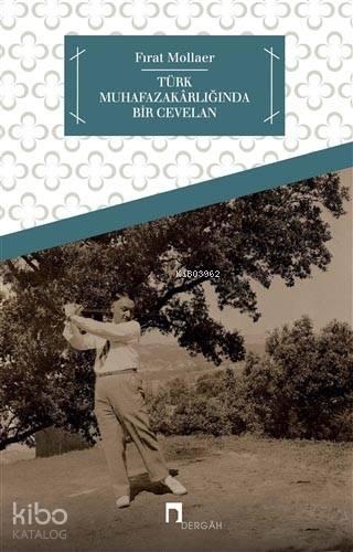 Türk Muhafazakarlığında Bir Cevelan | benlikitap.com