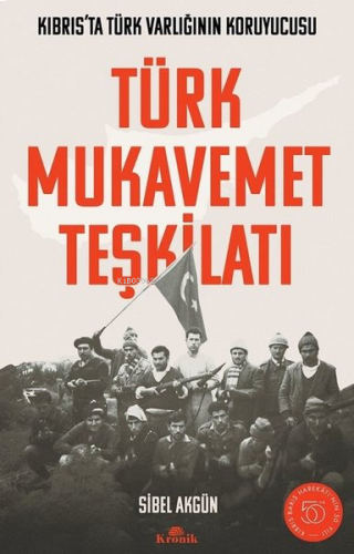 Türk Mukavemet Teşkilatı - Kıbrıs'ta Türk Varlığının Koruyucusu | benl