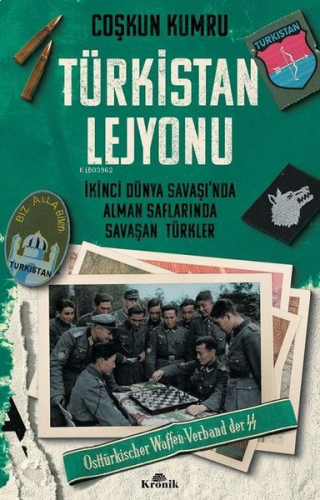 Türkistan Lejyonu - İkinci Dünya Savaşı'nda Alman Saflarında Savaşan T