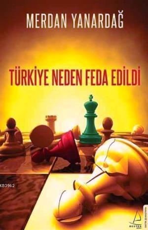 Türkiye Neden Feda Edildi | benlikitap.com