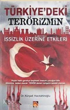 Türkiye'deki Terörizmin İşsizlik Üzerine Etkileri | benlikitap.com