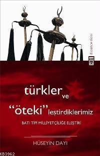 Türkler ve Ötekileştirdiklerimiz | benlikitap.com