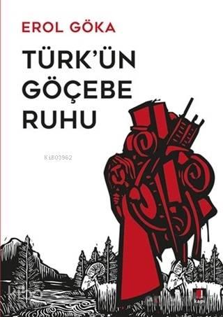 Türk'ün Göçebe Ruhu | benlikitap.com