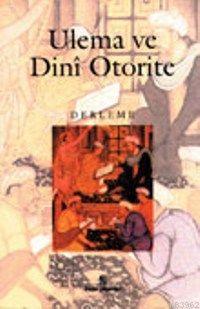 Ulema ve Dini Otorite | benlikitap.com