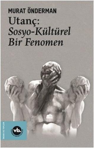 Utanç: Sosyo-Kültürel Bir Fenomen | benlikitap.com